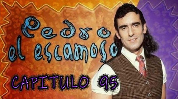 Pedro El Escamoso | Capítulo 95